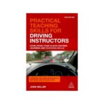 PRACTICAL TEACHING SKILLS FOR DRIVING INSTRUCTORS 9TH EDITION